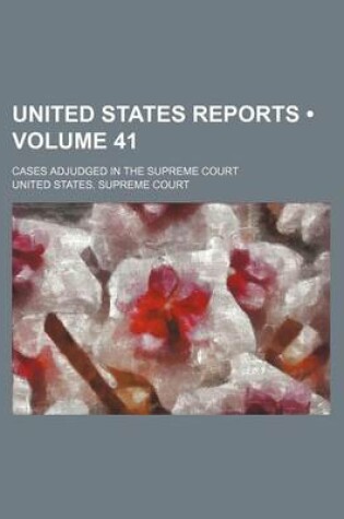 Cover of United States Reports (Volume 41); Cases Adjudged in the Supreme Court