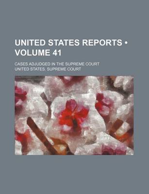 Book cover for United States Reports (Volume 41); Cases Adjudged in the Supreme Court