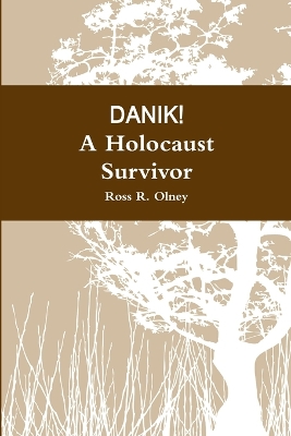 Book cover for DANIK! A Holocaust Survivor