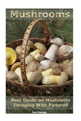 Book cover for Mushrooms. Best Guide on Mushroom Foraging with Pictures