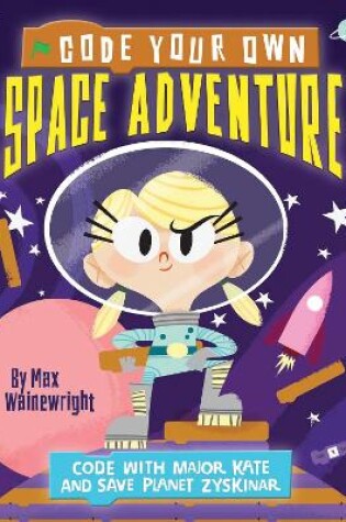 Cover of Code Your Own Space Adventure