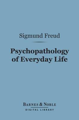Book cover for Psychopathology of Everyday Life (Barnes & Noble Digital Library)