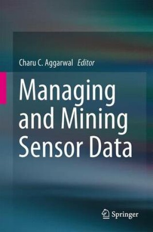 Cover of Managing and Mining Sensor Data