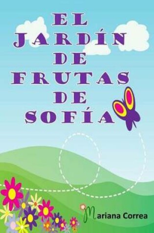 Cover of El Jardin de Frutas de Sofia