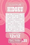 Book cover for Sudoku Hidoku - 200 Master Puzzles 12x12 (Volume 35)