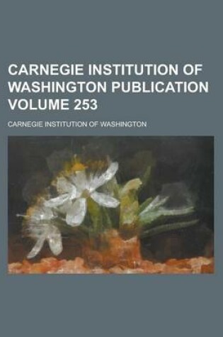 Cover of Carnegie Institution of Washington Publication Volume 253