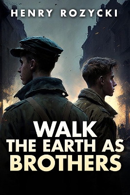 Book cover for Walk the Earth as Brothers