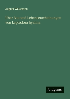 Book cover for Über Bau und Lebenserscheinungen von Leptodora hyalina