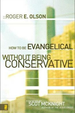 Cover of How to Be Evangelical Without Being Conservative