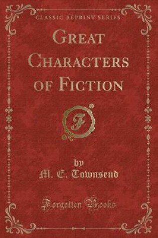 Cover of Great Characters of Fiction (Classic Reprint)