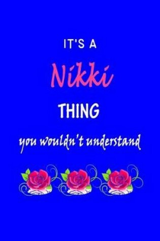 Cover of It's A Nikki Thing You Wouldn't Understand