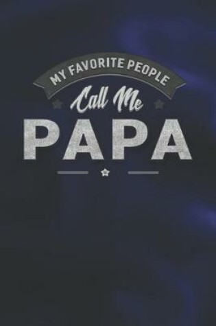 Cover of My Favorite People Call Me Papa