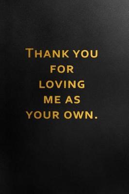 Book cover for Thank You for Loving Me as Your Own