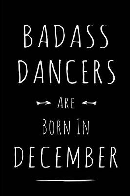 Book cover for Badass Dancers are Born in December