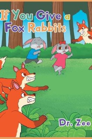 Cover of If You Give a Fox Rabbits