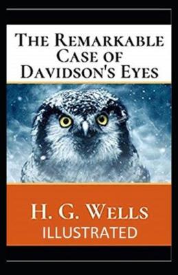 Book cover for The Remarkable Case of Davidson's Eyes IllustratedH. G.