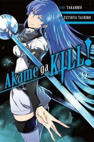 Cover of Akame ga KILL!, Vol. 9