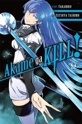 Book cover for Akame ga KILL!, Vol. 9