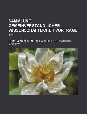 Book cover for Sammlung Gemeinverstandlicher Wissenschaftlicher Vortrage (1)