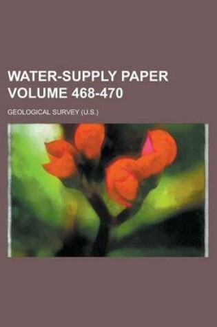 Cover of Water-Supply Paper Volume 468-470