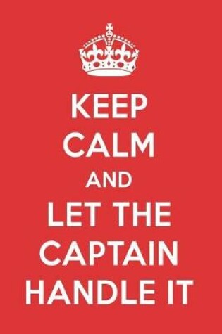 Cover of Keep Calm and Let the Captain Handle It