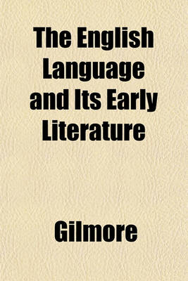 Book cover for The English Language and Its Early Literature