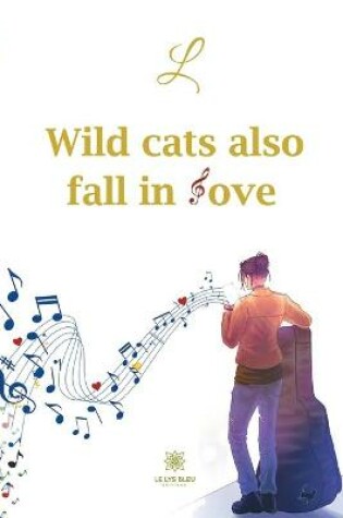 Cover of Wild cats also fall in love