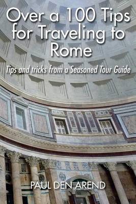 Book cover for Over a 100 Tips for Traveling to Rome