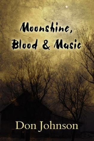 Cover of Moonshine, Blood & Music