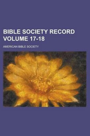 Cover of Bible Society Record Volume 17-18