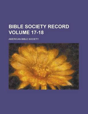 Book cover for Bible Society Record Volume 17-18