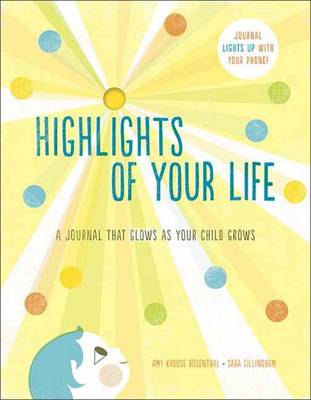 Book cover for Highlights Of Your Life A Journal That Glows as Your Child Grows
