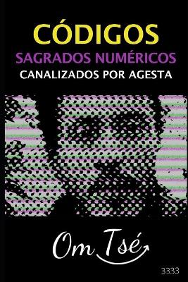 Book cover for Codigos Sagrado Numericos Canalizados Por Agesta