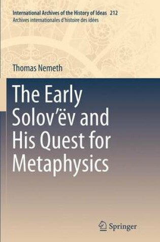 Cover of The Early Solov'ev and His Quest for Metaphysics