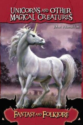 Cover of Unicorns and Other Magical Creatures