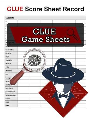Book cover for Clue Score Sheet Record, Clue Game Sheets