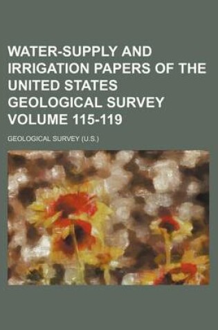 Cover of Water-Supply and Irrigation Papers of the United States Geological Survey Volume 115-119