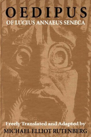 Cover of The Oedipus of Lucius Annaeus Seneca