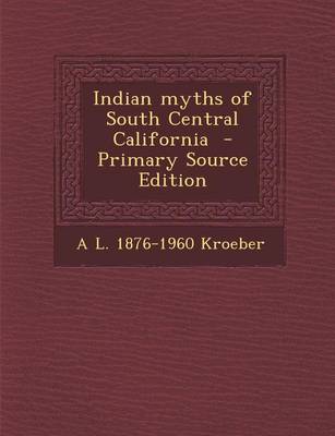 Book cover for Indian Myths of South Central California