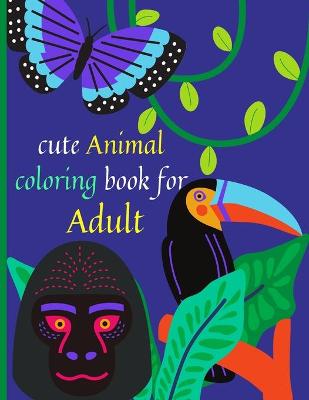 Book cover for cute Animal coloring book for Adult