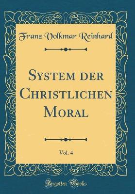 Book cover for System der Christlichen Moral, Vol. 4 (Classic Reprint)