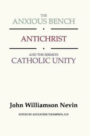 Cover of Anxious Bench, Antichrist & the Sermon Catholic Unity