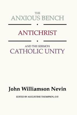 Book cover for Anxious Bench, Antichrist & the Sermon Catholic Unity