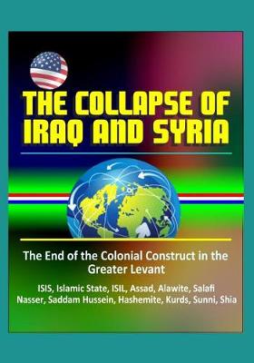 Book cover for The Collapse of Iraq and Syria