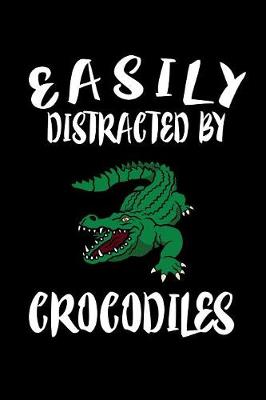 Book cover for Easily Distracted By Crocodilles