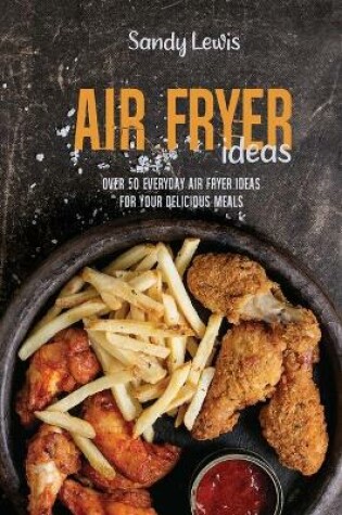 Cover of Air Fryer Ideas