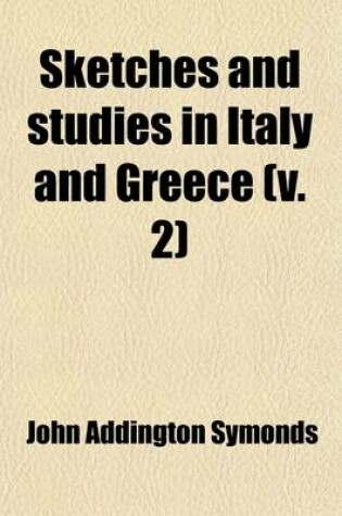 Cover of Sketches and Studies in Italy and Greece (Volume 2)