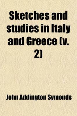 Book cover for Sketches and Studies in Italy and Greece (Volume 2)