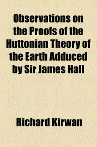 Cover of Observations on the Proofs of the Huttonian Theory of the Earth Adduced by Sir James Hall