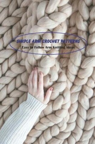 Cover of Simple Arm Crochet Patterns